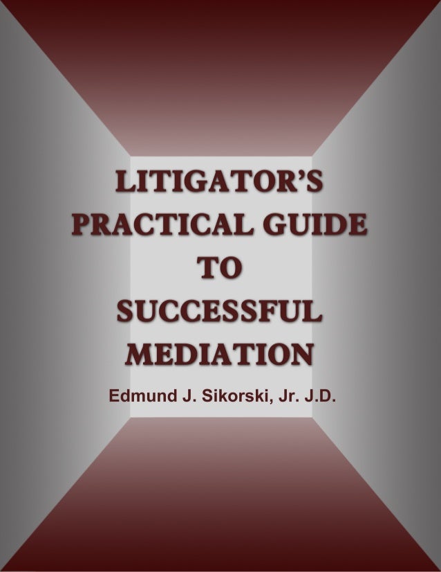 MEDIATION METHODS - THE THEORY AND GUIDE